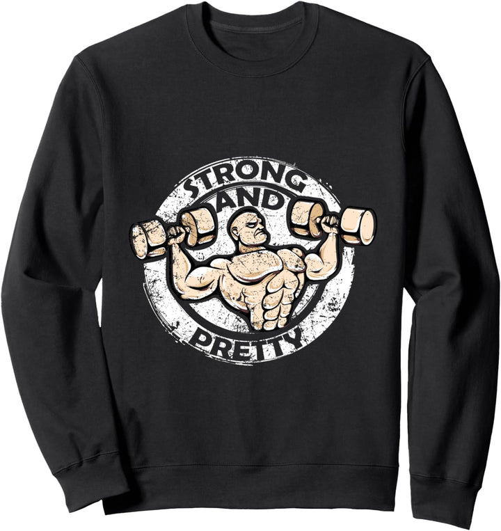 Fitnessstudio Workout Pumper Training Strong and Pretty Sweatshirt