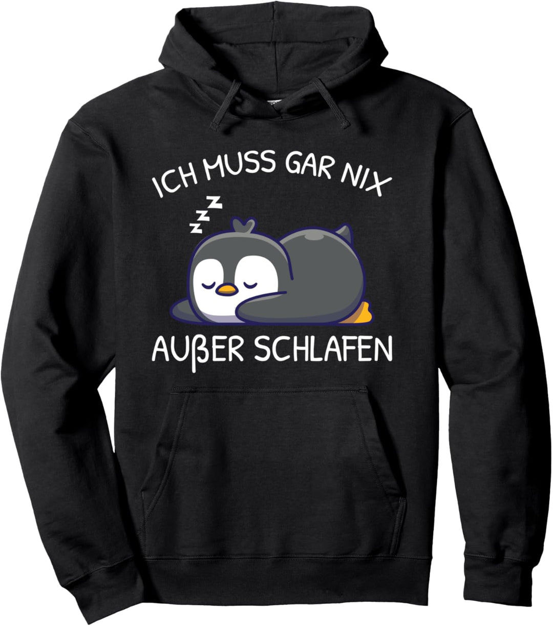 Ich Muss Gar Nix Ausser Schlafen Müder Pinguin Morgenmuffel Pullover Hoodie