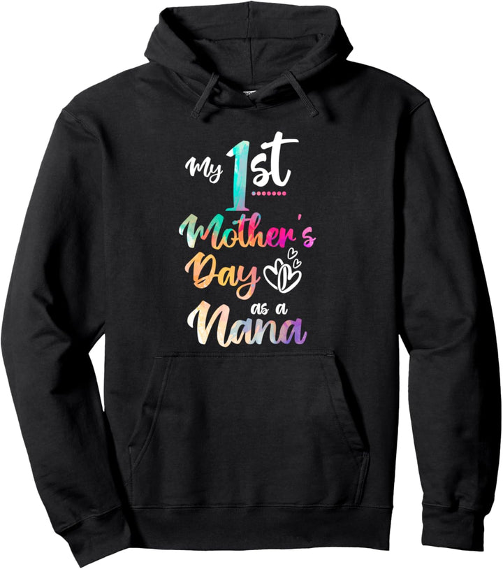 My First Mother’s Day As A Nana | Grandma Sweet Mom Life Pullover Hoodie