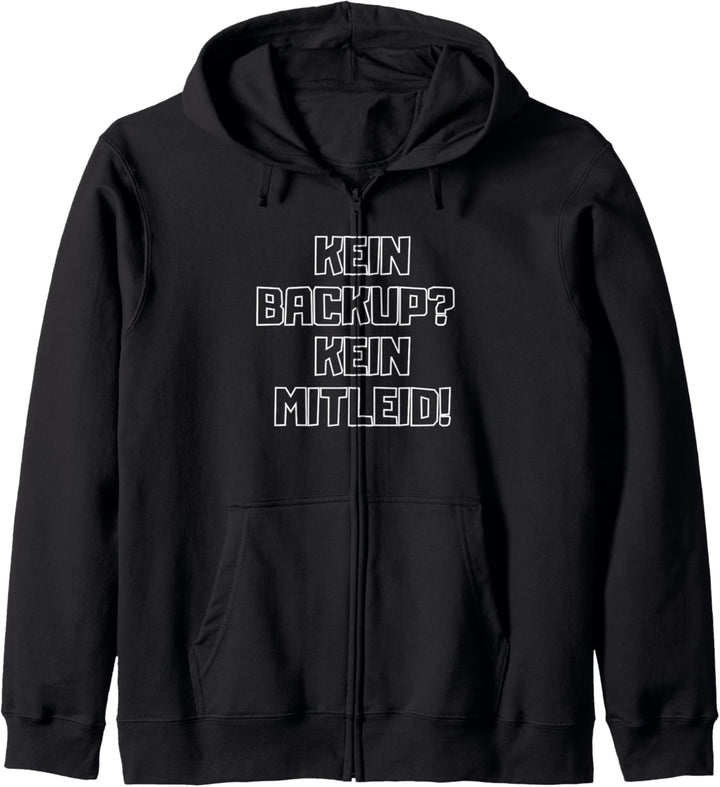 Lustiges Kein Backup Kein Mitleid Spruch Admin Geschenk Kapuzenjacke