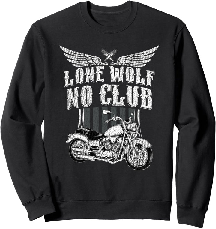 Lone Wolf Kein Club Motorrad Geschenk Biker Wings Bike Sweatshirt