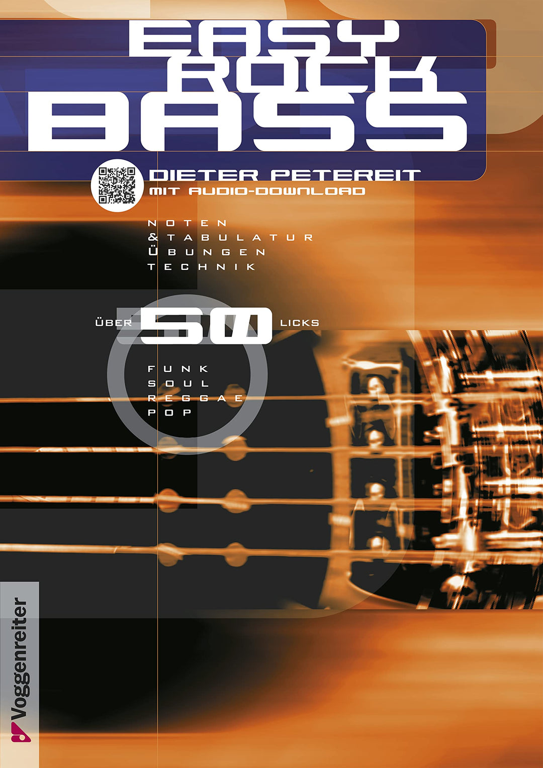 Easy Rock Bass: Über 50 Licks: Funk, Soul, Reggae, Pop, Rock. Mit Noten und Tabulatur: Mit Noten und