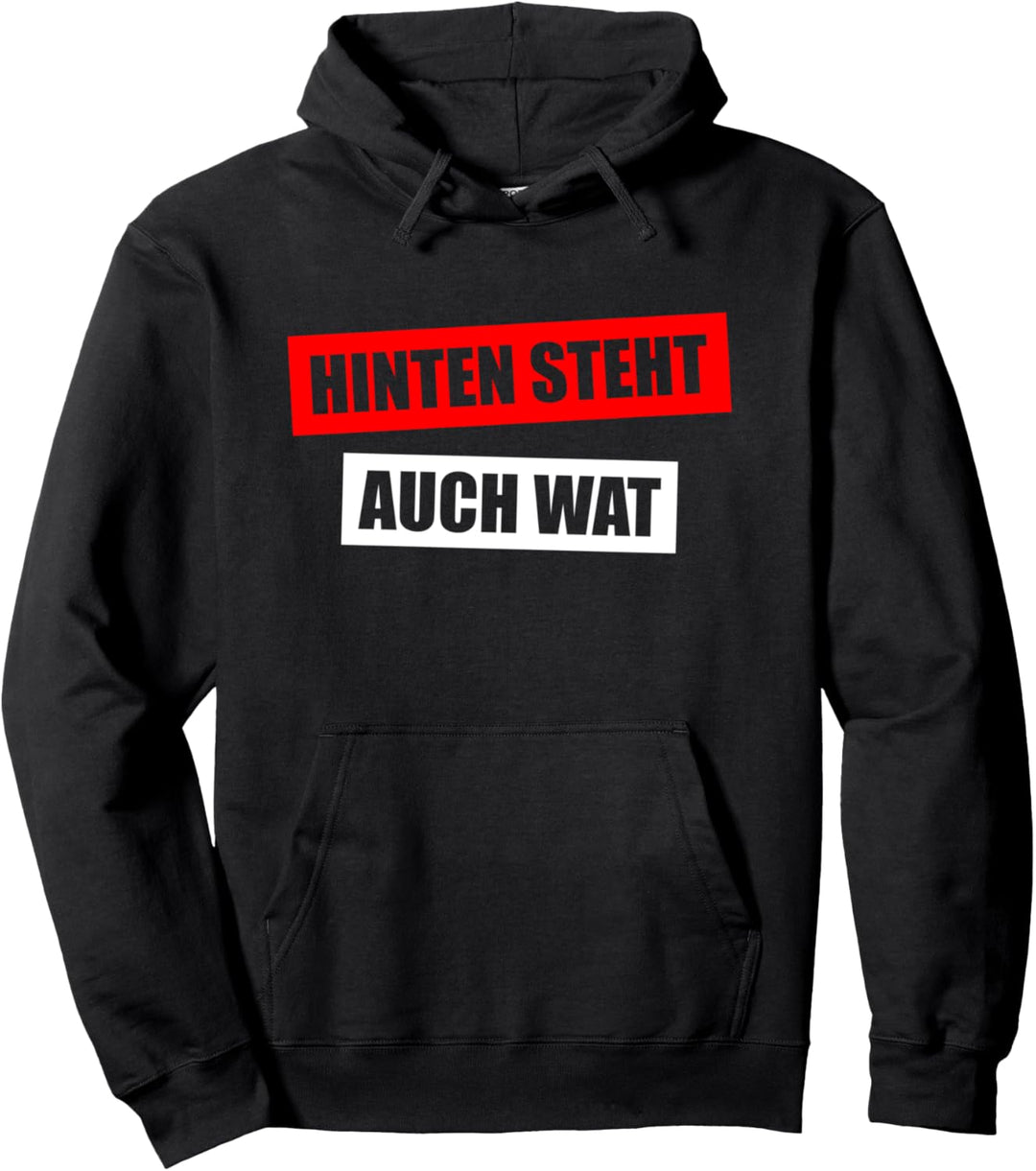 Hinten steht auch wat Pullover Hoodie