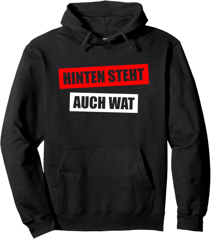 Hinten steht auch wat Pullover Hoodie
