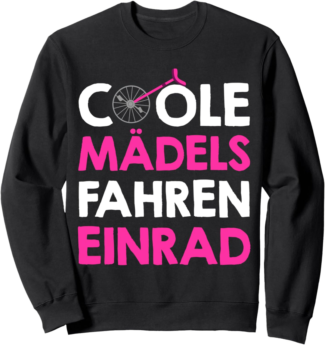 Coole Mädels fahren Einrad Spruch Einradfahrerin Mädchen Sweatshirt