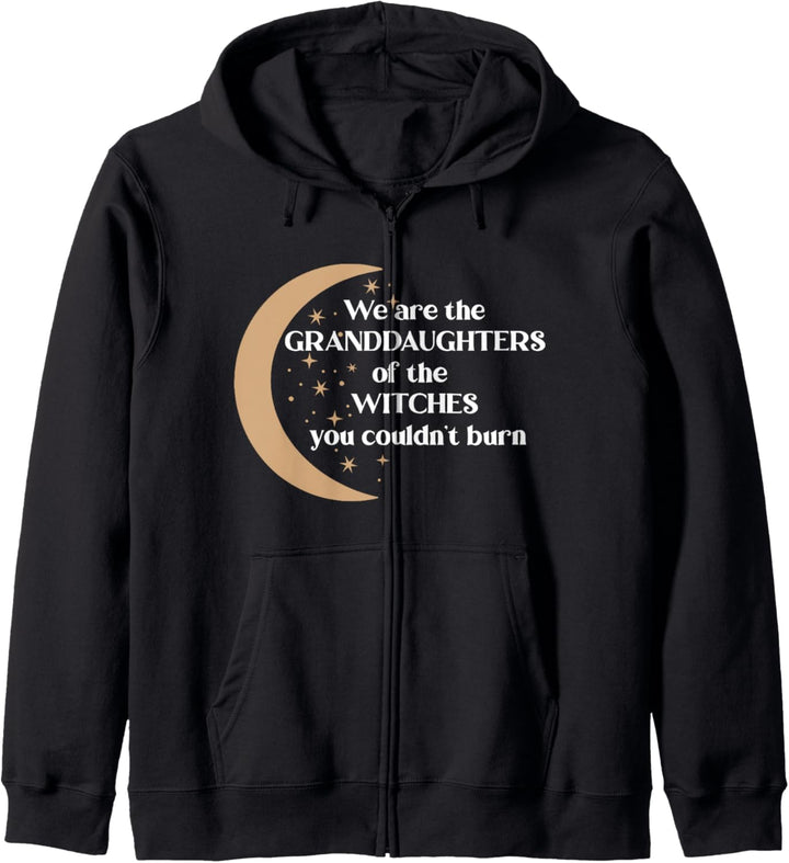We Are The Granddaughters Of The Witches You Couldn't Burn Kapuzenjacke