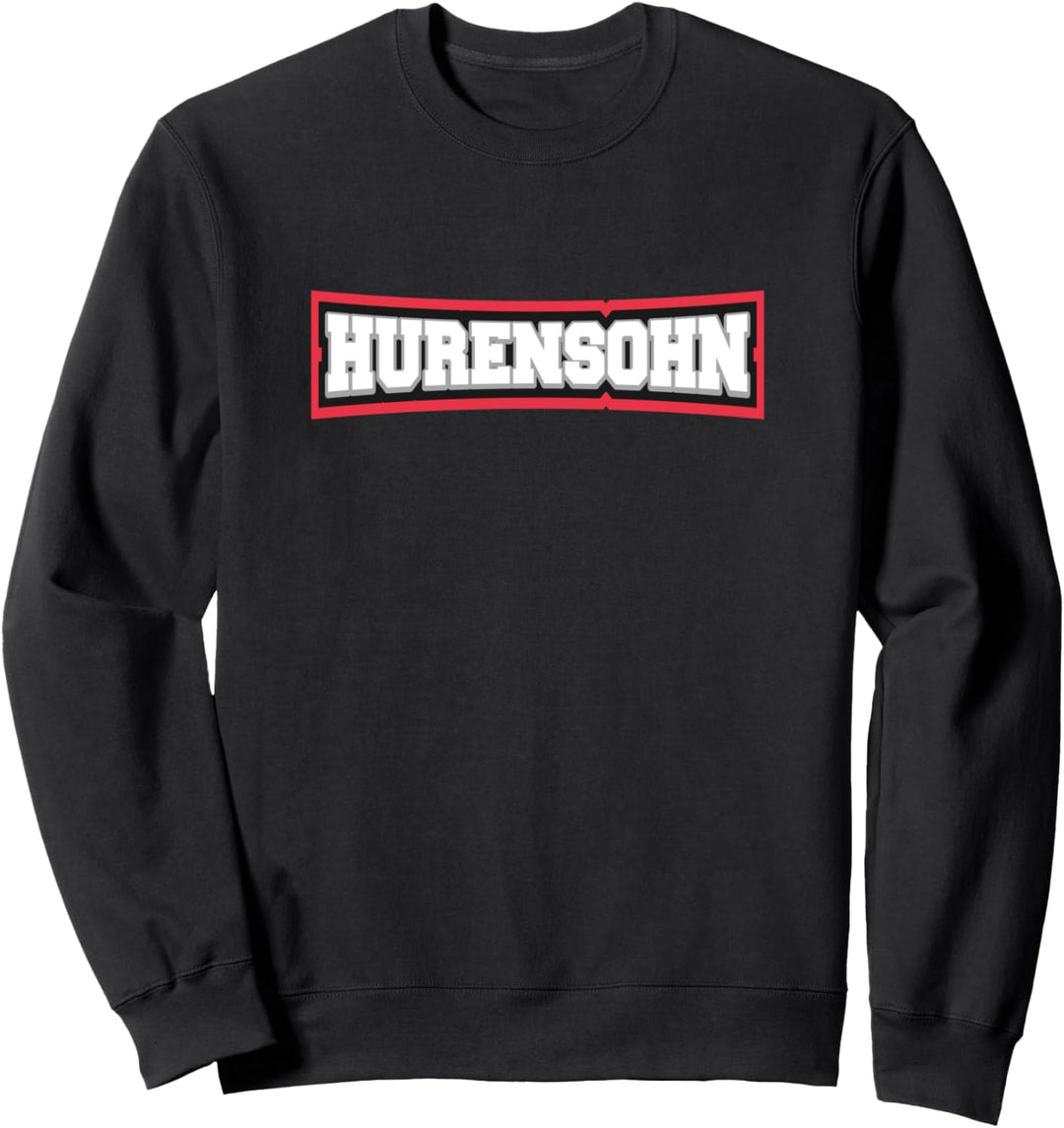 Hurensohn Sweatshirt
