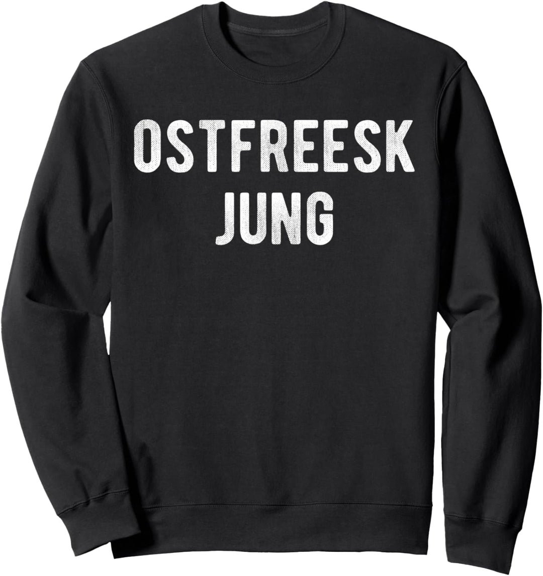 "Ostfreesk Jung" Platt Heimat Ostfriesland Ostfriese Nordsee Sweatshirt