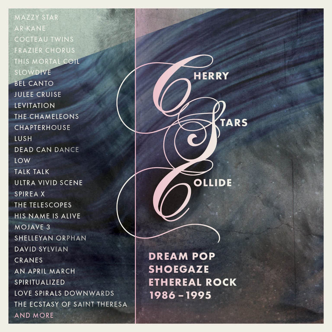 Cherry Stars Collide - Dream Pop, Shoegaze &amp; Ethereal Rock 1986-1995 / Various, Audio-CD