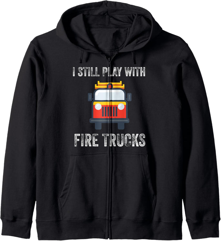 Lustiger Spruch "Still Play With Trucks Firemen Professionals" Kapuzenjacke