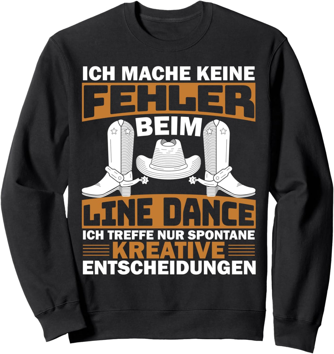 Line Dance Country Ich mach keine Fehler beim Linedance Sweatshirt