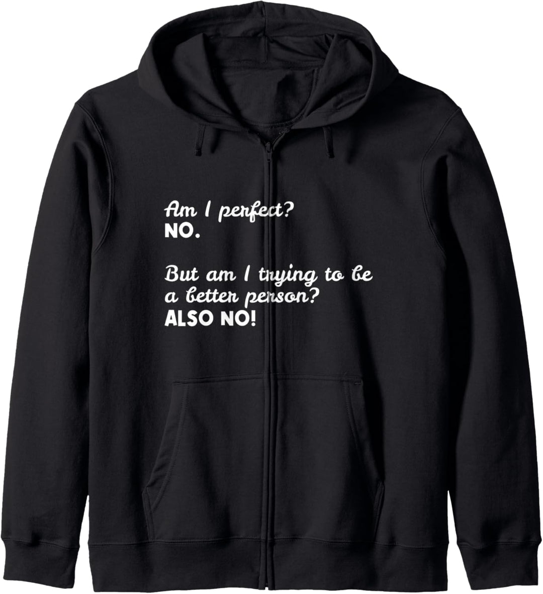 Bin ich perfekt? Nein. Lustige Sarkasmus-Geschenke Der Kapuzenjacke