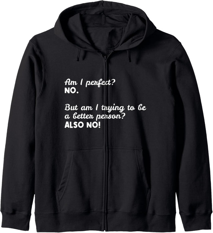 Bin ich perfekt? Nein. Lustige Sarkasmus-Geschenke Der Kapuzenjacke