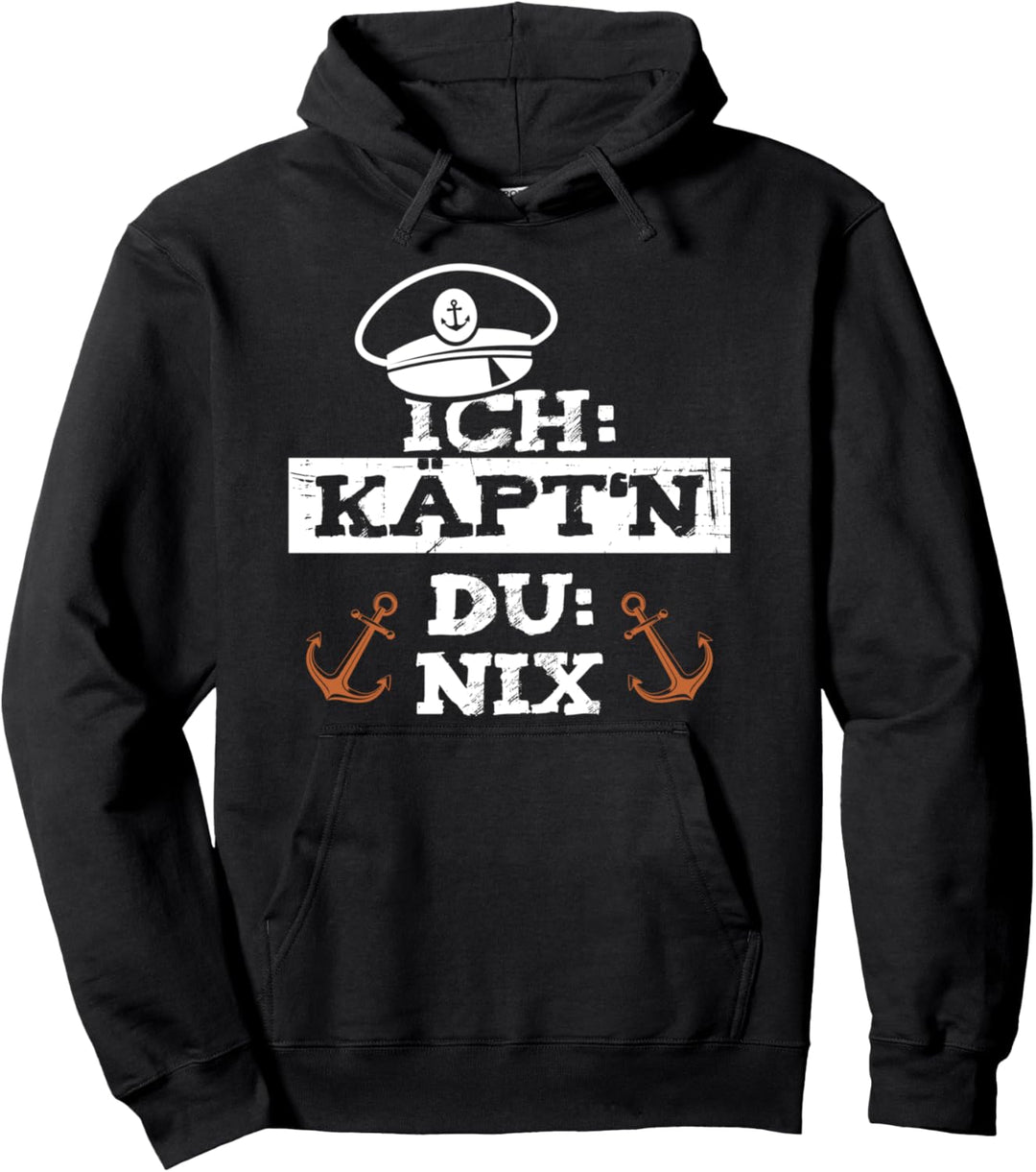 Ich Käpt'n du nix Kapitän lustige Sprüche Segeln böse Herren Pullover Hoodie