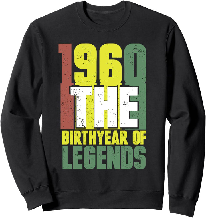 1960 The birth year of legends Sweatshirt