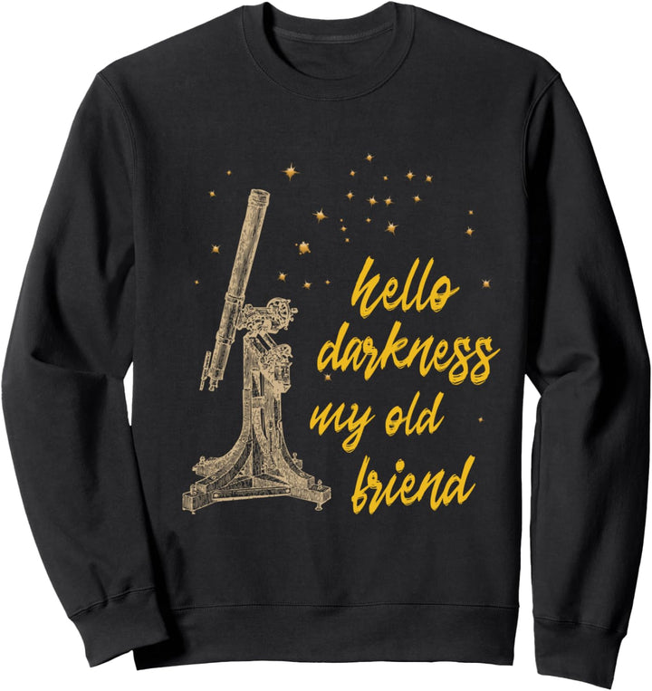 Hallo Darkness, mein alter Freund, Astronomie Sweatshirt