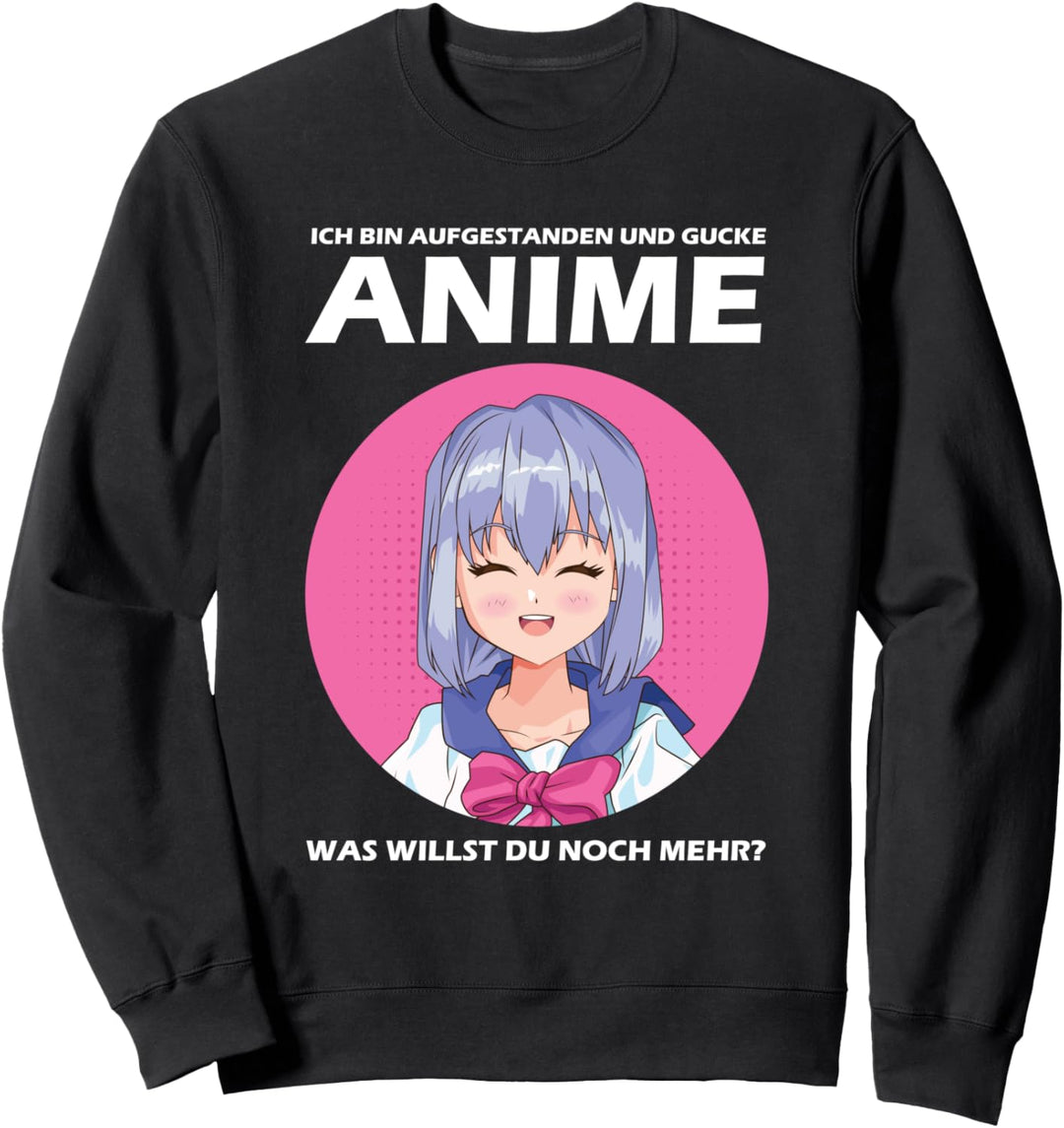 Ich bin aufgestanden und gucke Anime Japan Sweatshirt