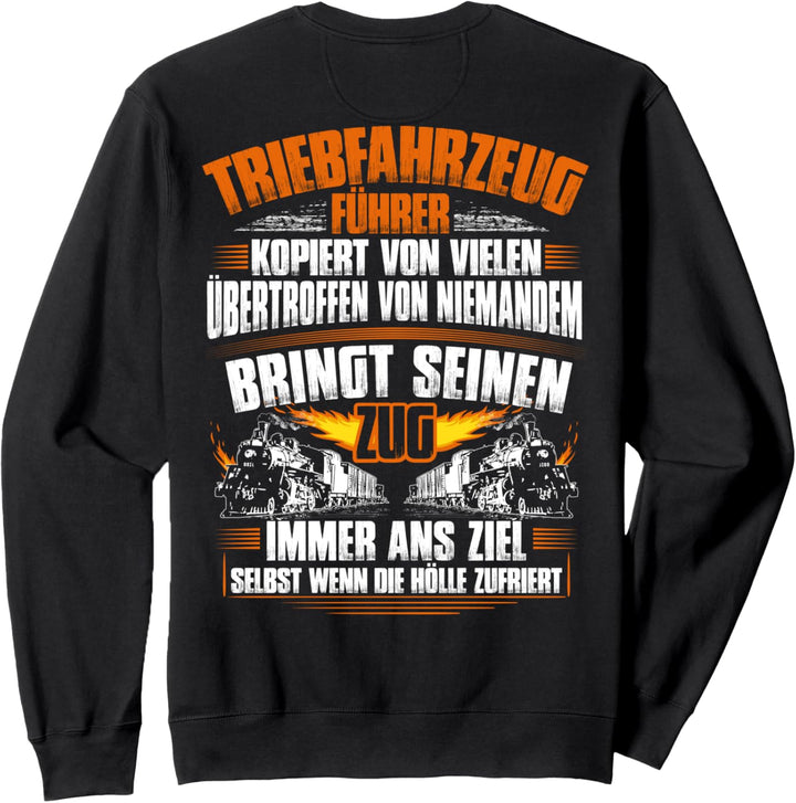 Lokführer Immer Ans Ziel Lokomotivführer Triebfahrzeugführer Sweatshirt