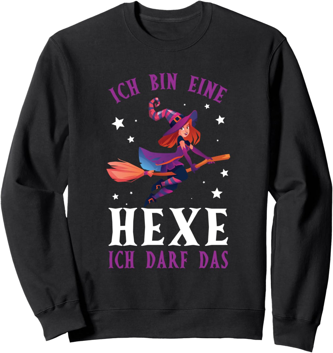 Ich Bin Eine Hexe Ich Darf Das Hexerei Magie Hexen Spruch Sweatshirt