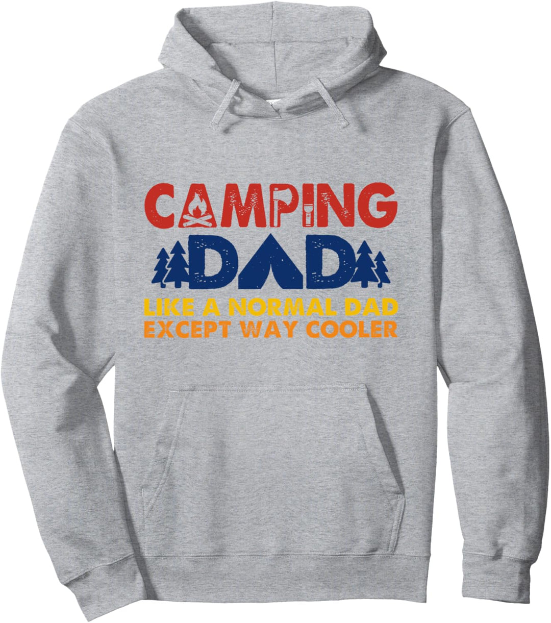 Camping dad Like a normal dad except way cooler Pullover Hoodie