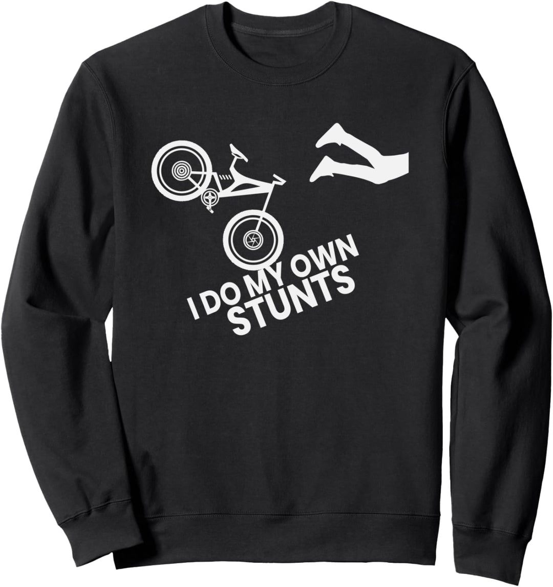 I do my own stunts T-Shirt lustiges Mountainbike Sweatshirt