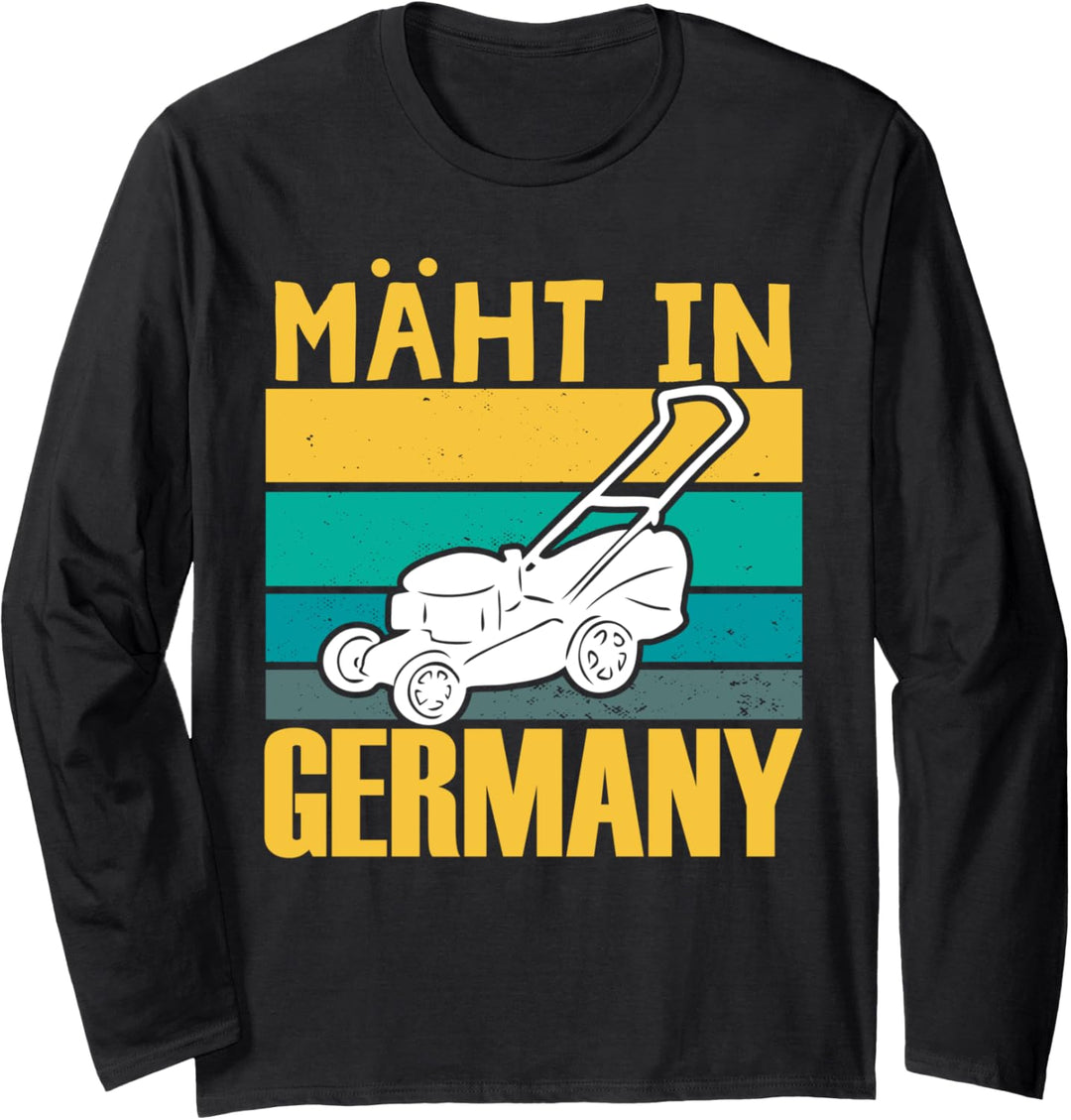 Mäht In Germany Rasenmähen Raseninspektor Gartenarbeit Langarmshirt
