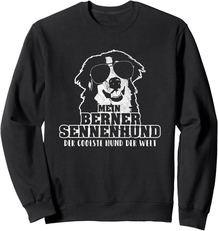 Mein Berner Sennenhund der coolste Hund der Welt Sweatshirt