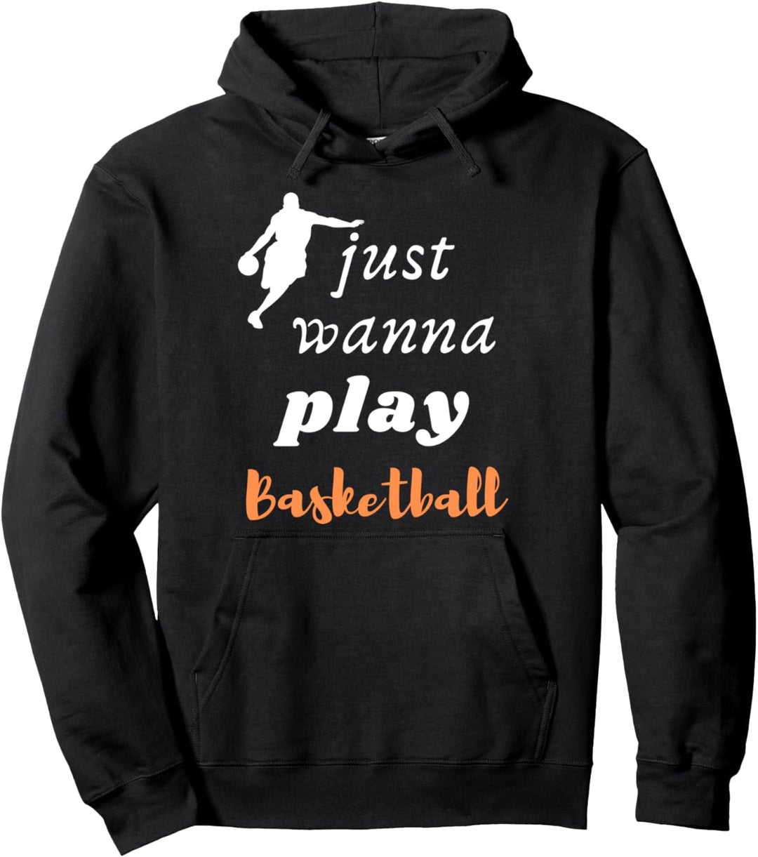 Ich möchte nur Basketball Sports Player Design spielen Pullover Hoodie