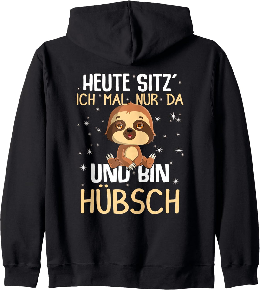 Pyjama Heute Sitz´ Ich Mal Nur Da Und Bin Hübsch Faultier Kapuzenjacke