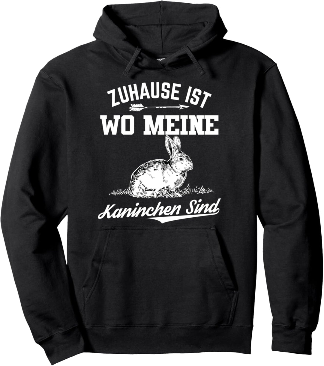 Zuhause Ist Wo Meine Kaninchen Sind Hase Haustier Hasen Pullover Hoodie