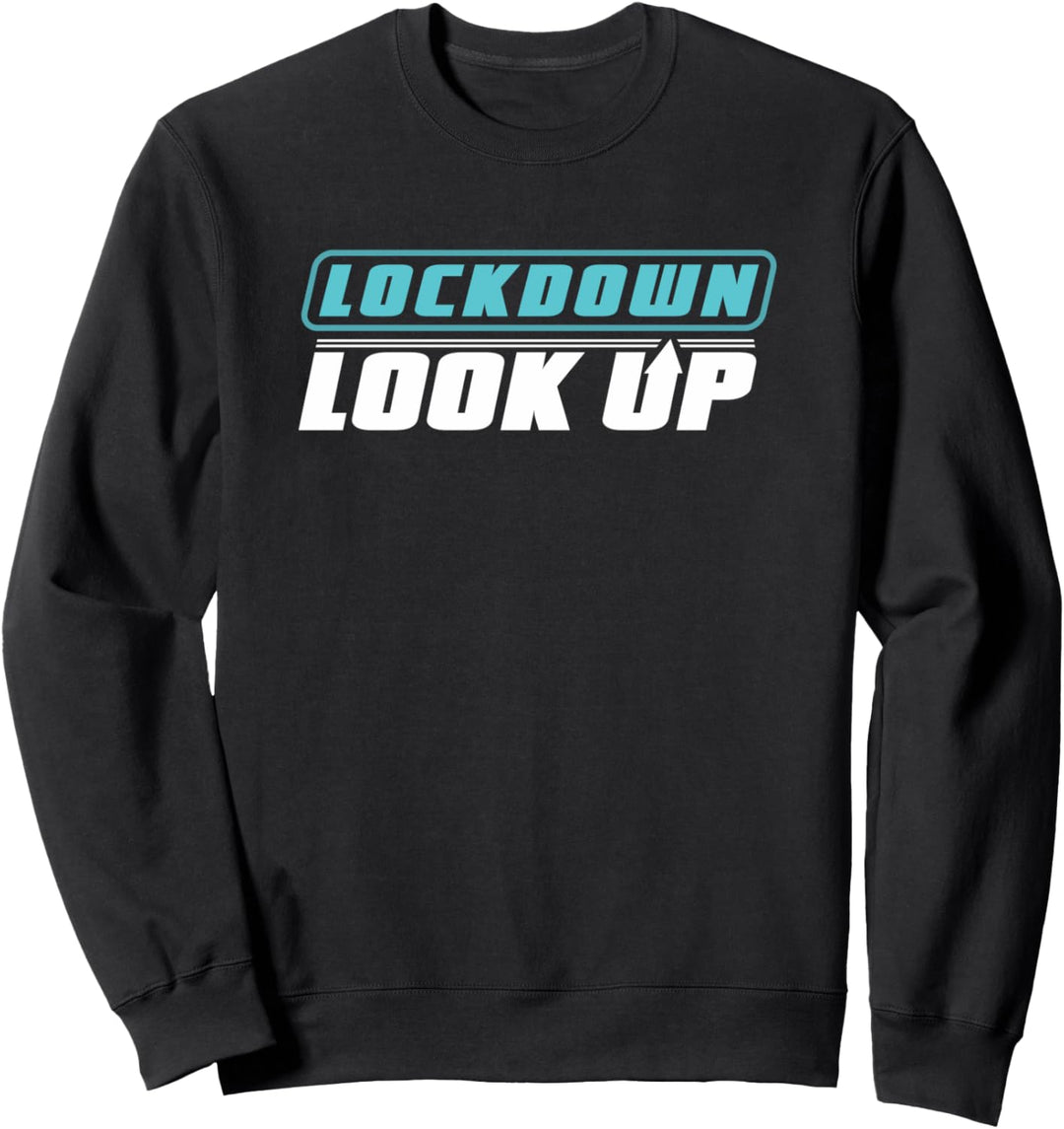 LOCKDOWN LOOK UP Sweatshirt