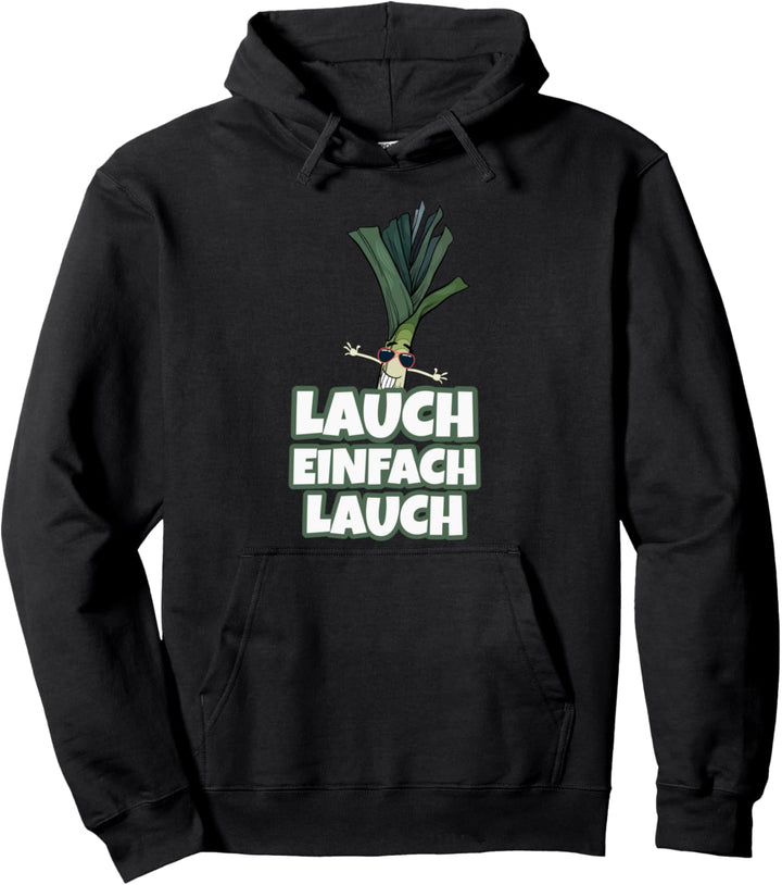 Lauch einfach Lauch lustiges Fitness Bodybuilding Pullover Hoodie