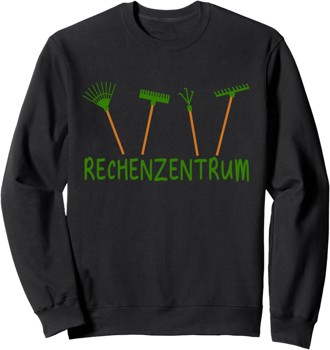 Rechenzentrum Informatik Garten Gärtner Computer Rechen IT Sweatshirt