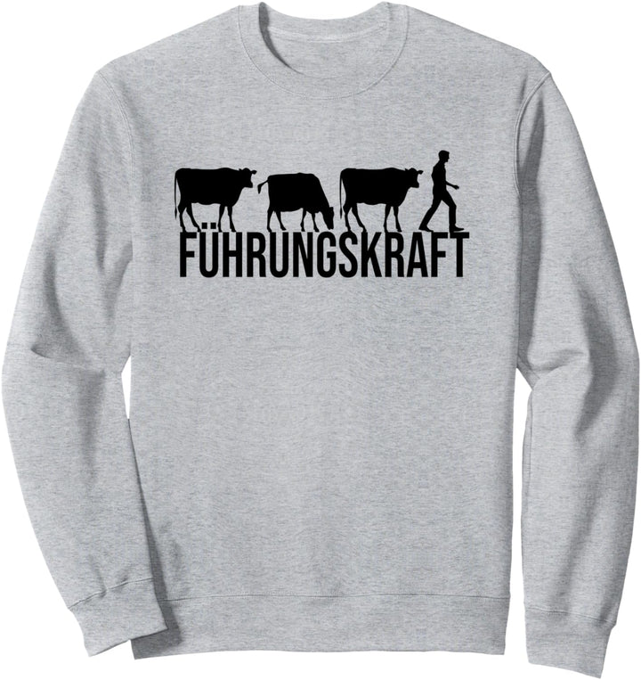Führungskraft - Kühe Rinder Bauer Landwirt Sweatshirt