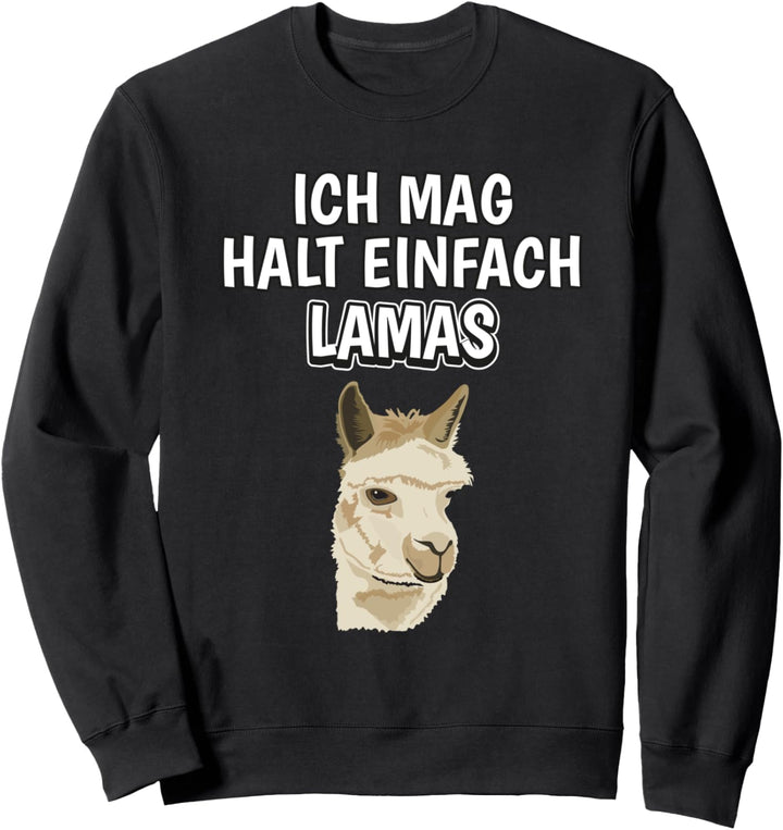 Lustiger Lama Spruch Ich mag halt einfach Lamas Sweatshirt