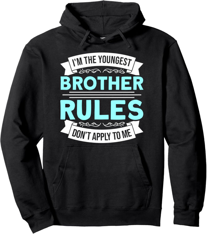 Ich Bin Der Jüngste Bruder Brüder Pullover Hoodie