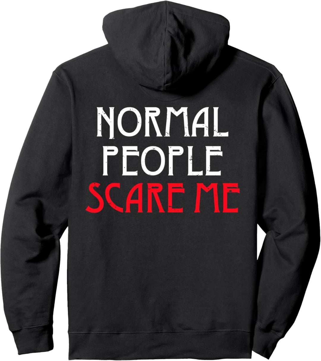 Backprint Normal people scare me Pullover Hoodie