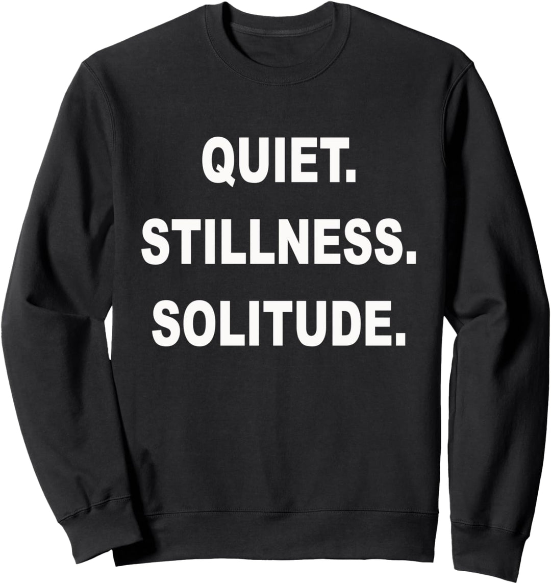 Quiet Stillness Solitude Introvert Enneagram Typ 5 Sweatshirt