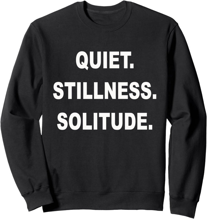 Quiet Stillness Solitude Introvert Enneagram Typ 5 Sweatshirt