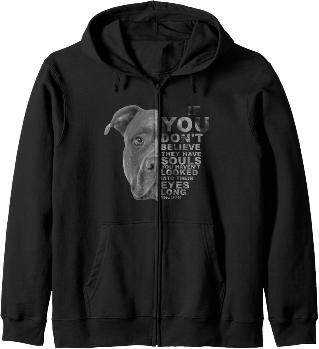 If You Don't Believe They Have Souls Puppy Pitbull Dog Hund Kapuzenjacke