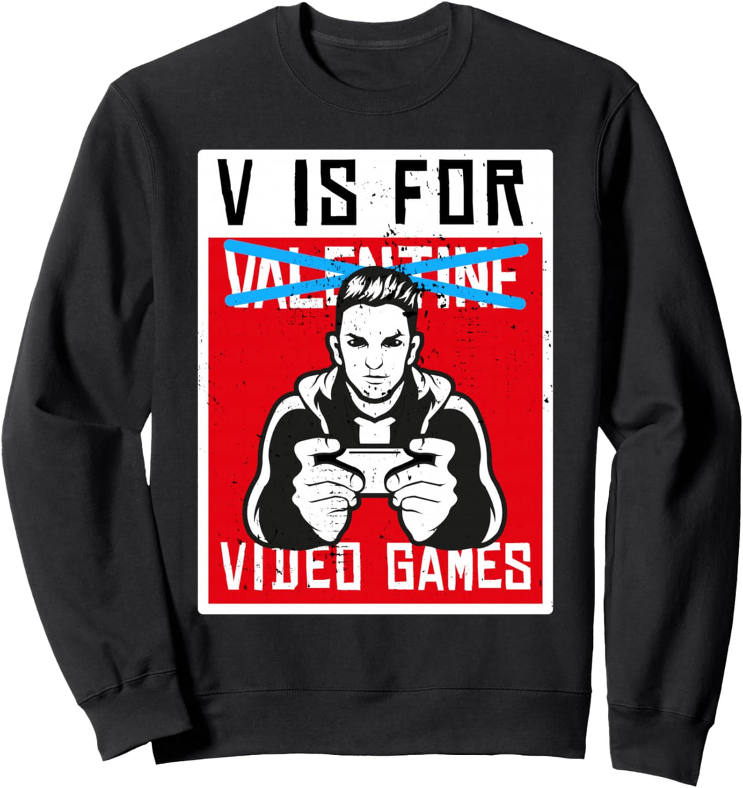 V is for Video Games Valentinstag Gamer Männer Jungen Sweatshirt