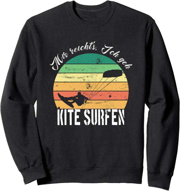 Cooles Mir reicht's. Ich geh Kite surfen Geschenk Outfit Sweatshirt