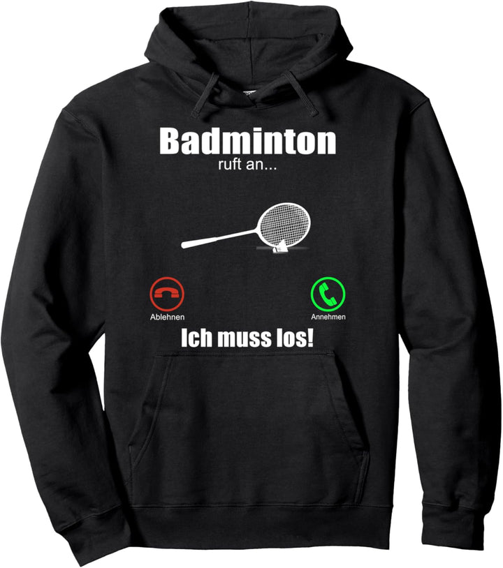 Badminton ruft an Pullover Hoodie