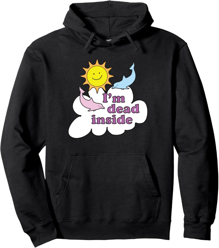I'm Dead Inside - Fröhliche Delfine und Sonnenschein Pullover Hoodie