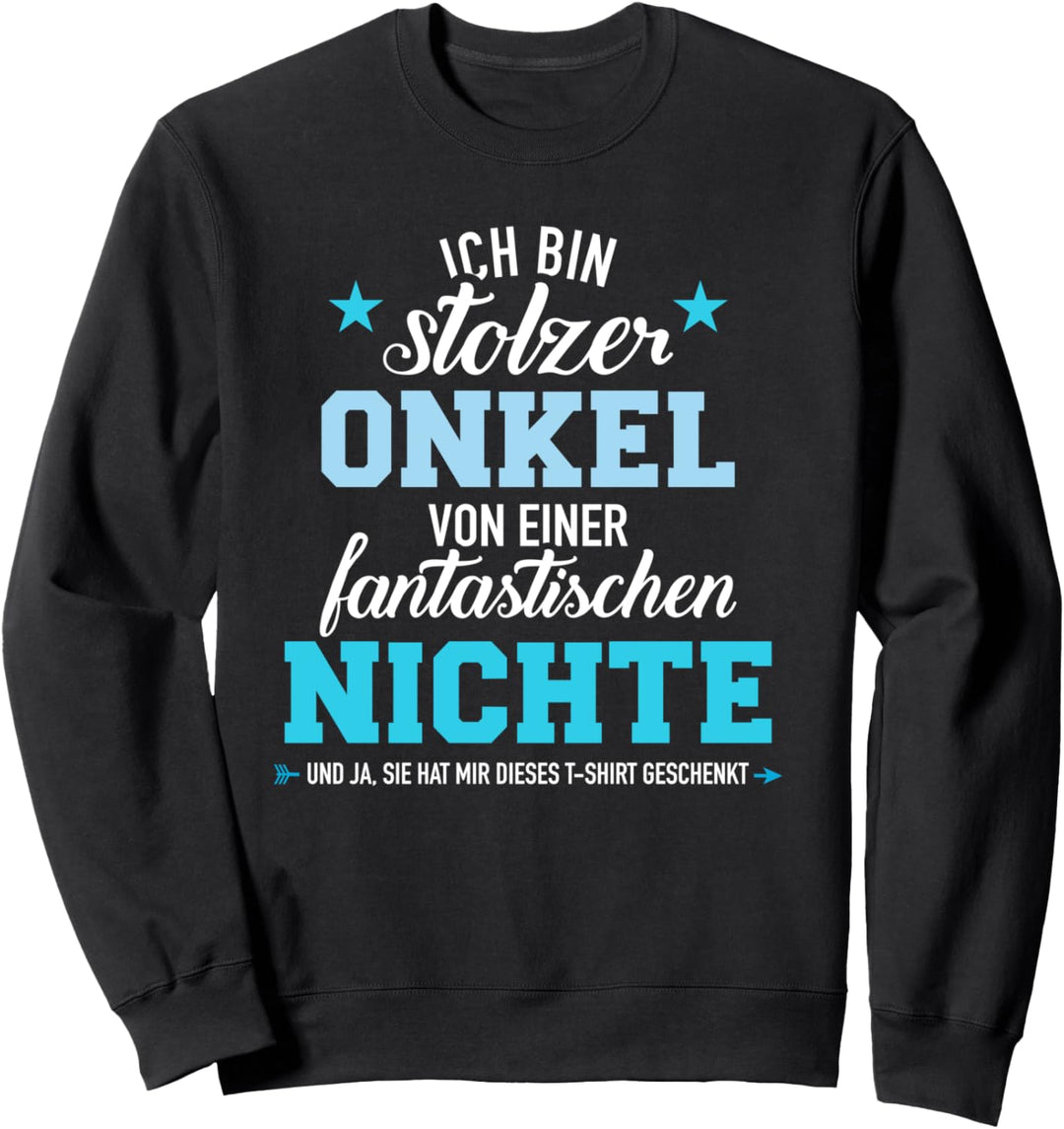 Stolzer Onkel fantastische Nichte Sweatshirt