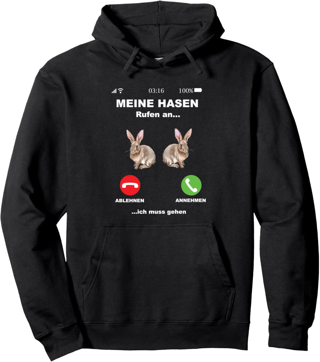 Meine Hasen rufen an - Hase Kaninchen Häschen Hoppeln Pullover Hoodie