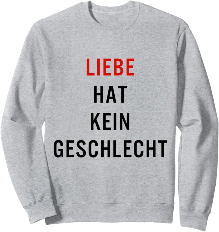 Liebe Hat Kein Geschlecht Lgbt-Q Trans Lesbisch Schwul Stolz Sweatshirt