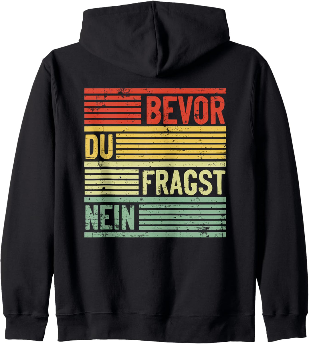 Bevor du Fragst Nein Kapuzenjacke