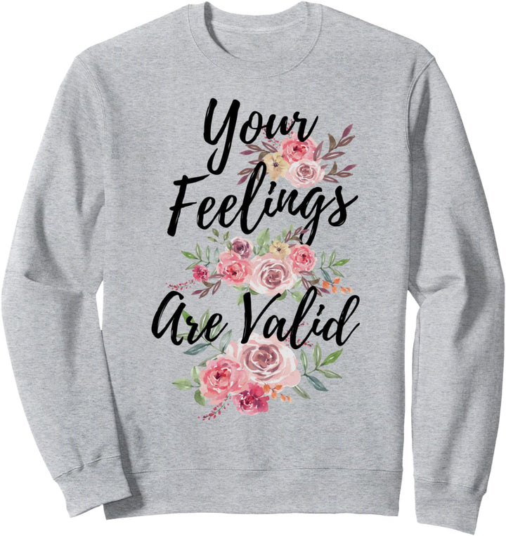 Monat des Bewusstseins für psychische Gesundheit Ihre Gefühl Sweatshirt