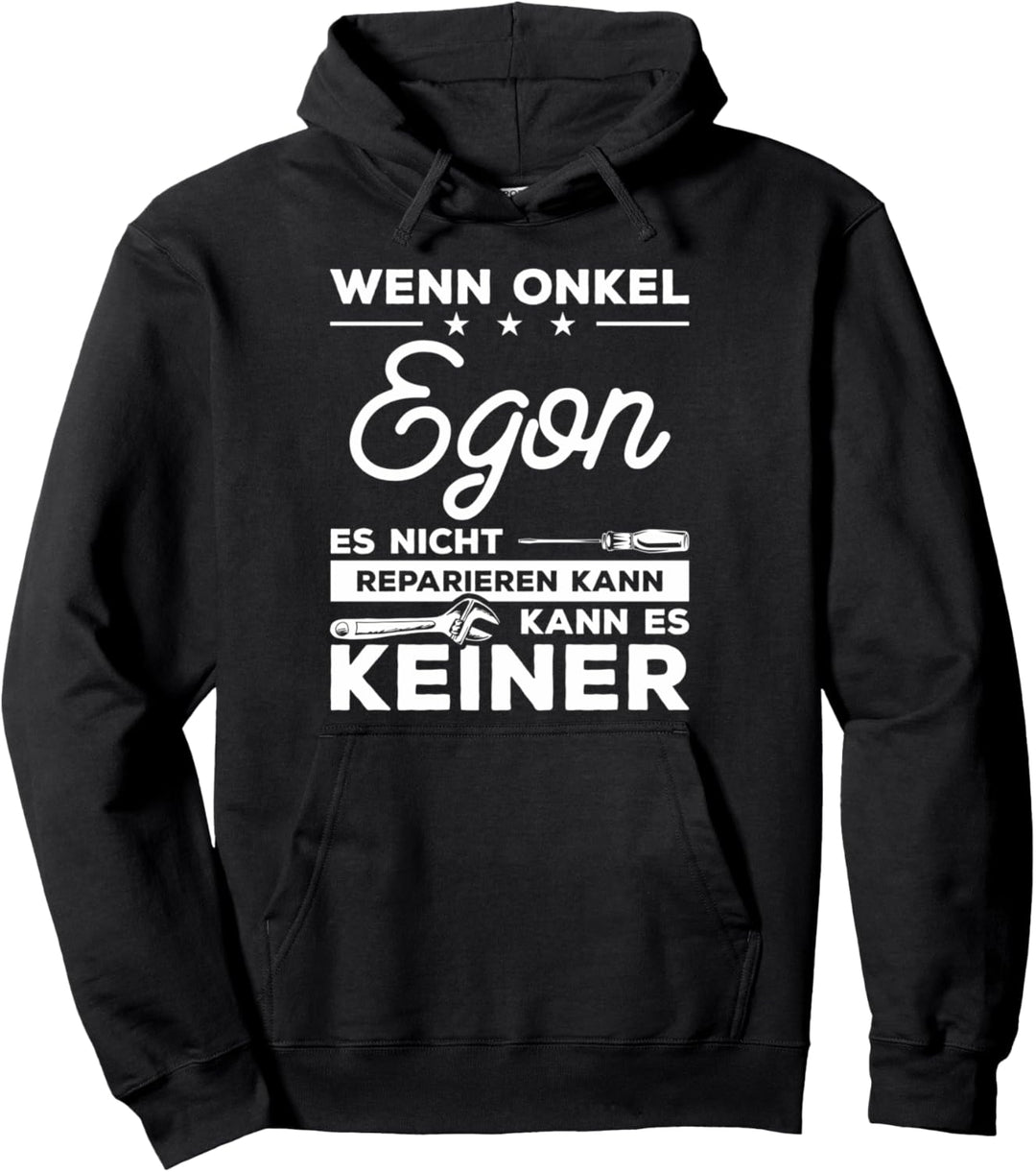 Wenn Onkel Egon es nicht reparieren kann, kann es keiner Pullover Hoodie